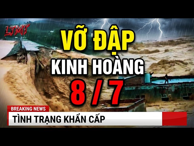 TRUNG QUỐC TIẾP TỤC VỠ ĐẬP GÂY LŨ LỤT | NHÀ CỬA XE CỘ CUỐN TRÔI MẤT | QUÁ SỢ