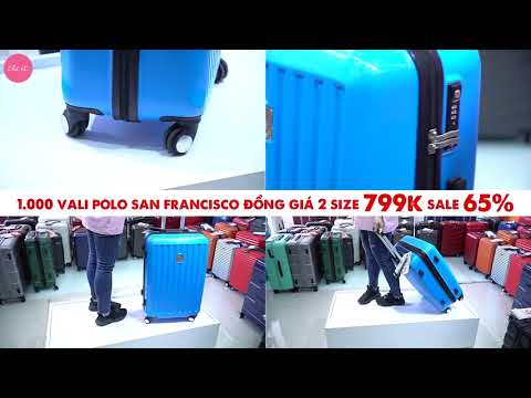 Du lịch thả ga săn ngay 49.000 VALI XỊN GIÁ “CHẤN ĐỘNG” chỉ từ 499K | vali xịn