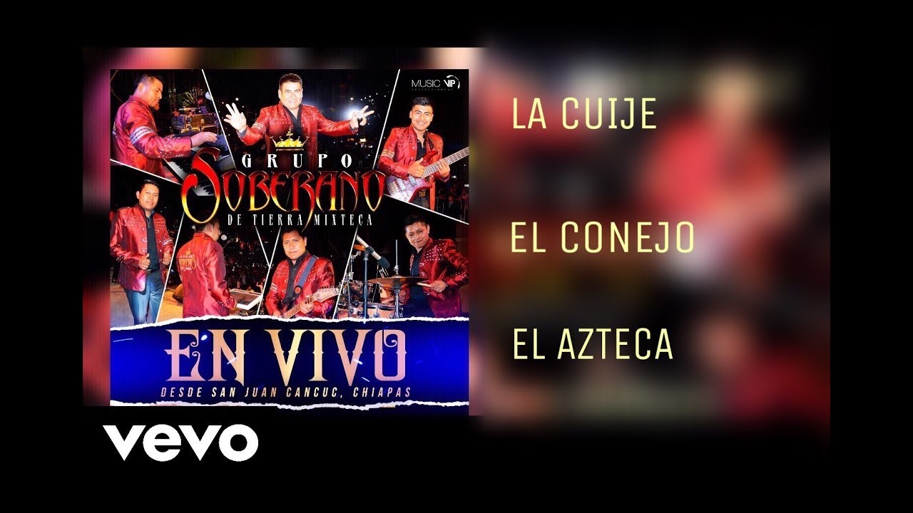 Grupo Soberano De Tierra Mixteca ( La Cuije-El Conejo-El Azteca )ALBUM EN 