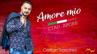 Cristian Tranchini AMORE MIO / CIAO AMORE