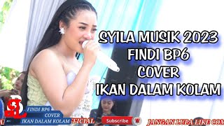 IKAN DALAM KOLAM COVER FINDI BP6//SYILA MUSIK LIVE YUKUM JAYA LAMPUNG TENGAH 2023