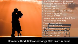 Romantic hindi bollywood love songs 2019- instrumental