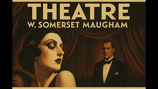THEATRE, Somerset Maugham, Part One