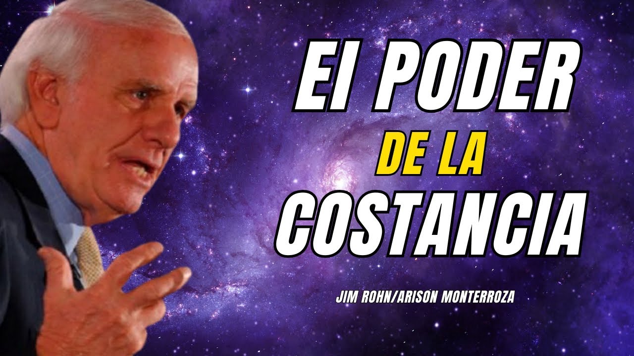 ESCUCHA el PODER de la CONSTANCIA y la DISCIPLINA JIM ROHN - YouTube