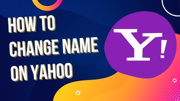 How To Change Name On Yahoo Mail