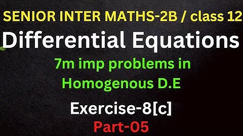 senior inter MATHS 2B/Differential equations/part-05//homogeneous D.E/class12/@naveenreddyMATH