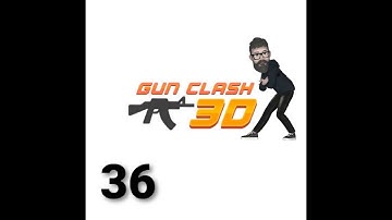 Gun Clash 3D - Gameplay iOS & Android Walkthrough Part 36