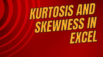Kurtosis and Skewness in Excel || How to calculate Kurtosis and Skewness in Excel