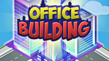 Office Building - Idle Tycoon Gameplay Android