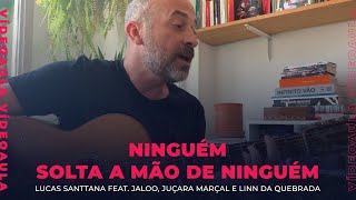 Video thumbnail of "Lucas Santtana - Ninguém Solta a Mão de Ninguém [VÍDEOAULA]"