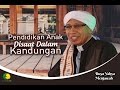 Pendidikan Anak Disaat Didalam Kandungan - Buya Yahya Menjawab