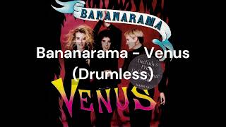 Bananarama - Venus (Drumless)