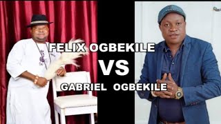 Chife Felix Ogbekile v Chife Gabriel Ogbekile