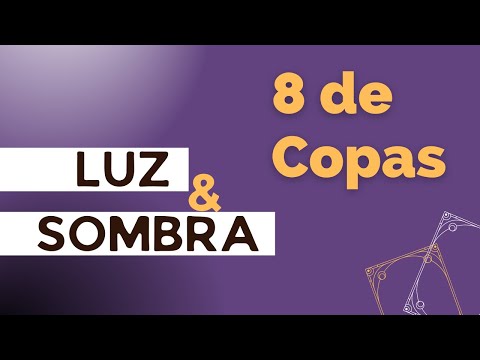 Lado Luz e Sombra | Arcanos Maiores | Oito de Copas