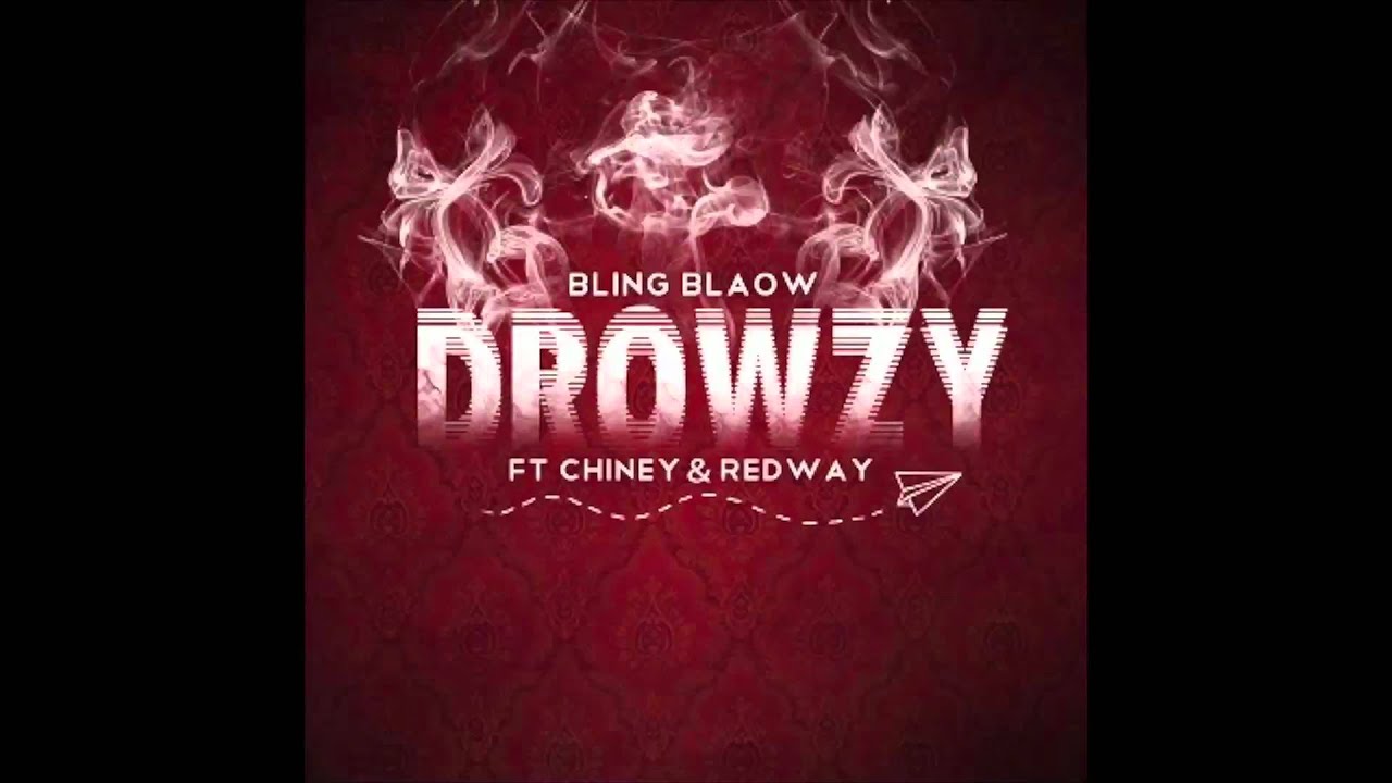 **Paper Plane Gang** Presents..BlingBlaow an Famouskidchiney ft Redway - Drowzy