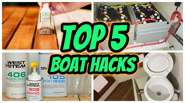 Top 5 Boat Hacks - Boat Maintenance Tips and Tricks
