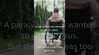 Faith Through the Roof (Mark 2:1-12 The Paralyzed Man and His Friends)
