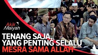 Cak Nun: Tenang Saja, yang Penting Selalu Mesra Sama Allah