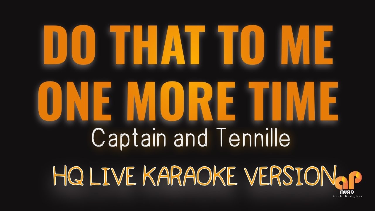 DO THAT TO ME ONE MORE TIME - Captain and Tennille (HQ KARAOKE VERSION)