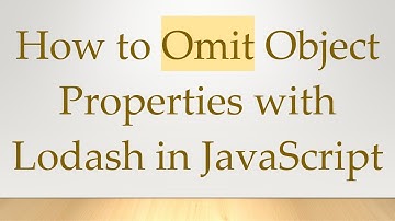 How to Omit Object Properties with Lodash in JavaScript