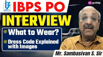 What to Wear for IBPS PO Interview 2025? Expert Tips by Sambasivan S.Sir
