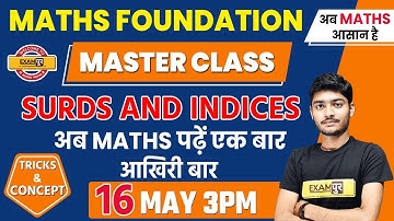 Maths Foundation | Master Class | by Manak Anand Sir | Number System (Surds and Indices)