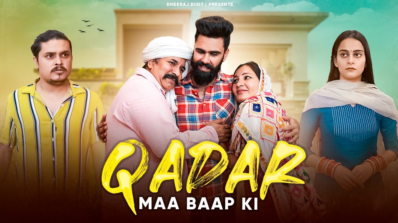 Qadar Maa Baap Ki | Desi people | Karam jale | Dheeraj Dixit - YouTube