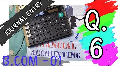 Financial accounting||journal entry||sm shukla||q-6||#poonamsoluyiontutotial