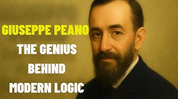 The Incredible Story of Giuseppe Peano - The Genius Behind Modern Logic