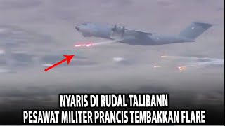 Hindari Rudal Talib4N, Pesawat Militer Prancis Tembakkan Flare - Momen Menegangkan