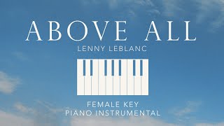 Above All | Lenny LeBlanc (Female Key) Piano Instrumental Cover with lyrics by GershonRebong