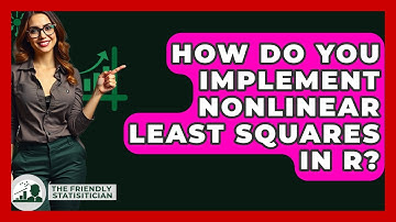 How Do You Implement Nonlinear Least Squares In R? - The Friendly Statistician