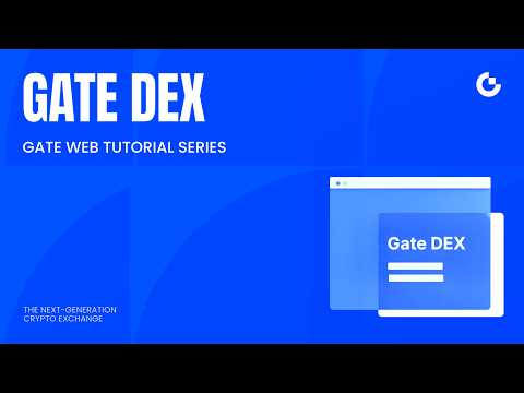 Introduction to Gate DEX | Web Tutorial Series