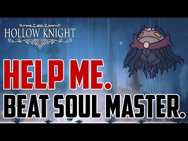 Hollow Knight : How to Beat Soul Master Boss Fight class=