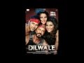 Manma Emotion Jaage - Dilwale - Full Audio HD