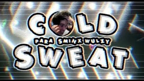 Cold Sweat 100% (Top 30 Extreme Demon) by Para, Sminx, and Wulzy