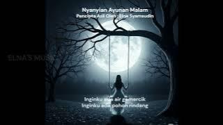 Nyanyian Ayunan Malam |  Lyric Elna Syamsudin