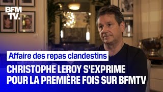 Affaire des repas clandestins: Christophe Leroy s'exprime pour la première fois sur BFMTV