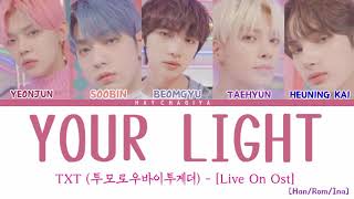 TXT (투모로우바이투게더) - Your Light (Live On Ost) [han/rom/ina] lirik terjemahan indonesia