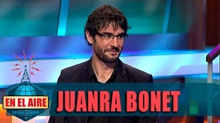 Buenafuente entrevista a Juanra Bonet - En el aire