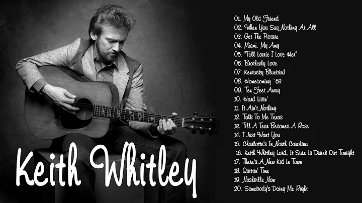 Keith Whitley Greatest Hits Full Album - Best Song...