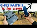 Bay Thử  Flycam C-Fly Faith 2 - Camera 4K Bay xa 5km 35 Phút