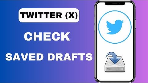 How To Check Saved Drafts On Twitter (X)