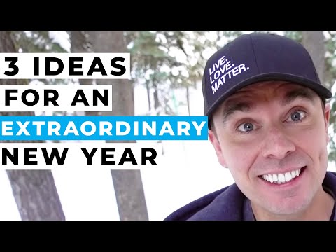 3 Ideas for an Extraordinary 2020 (New Year Edition!)