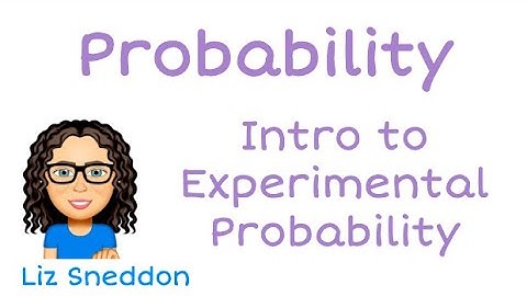 Probability: Introduction to experimental
