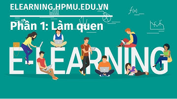 Elearning 1: Làm quen