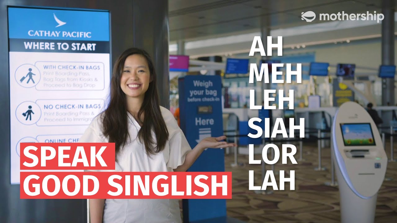 How To Speak Good Singlish Ah Meh Leh Sian Lor Lah Aka Singlish Sentence Modifiers Youtube