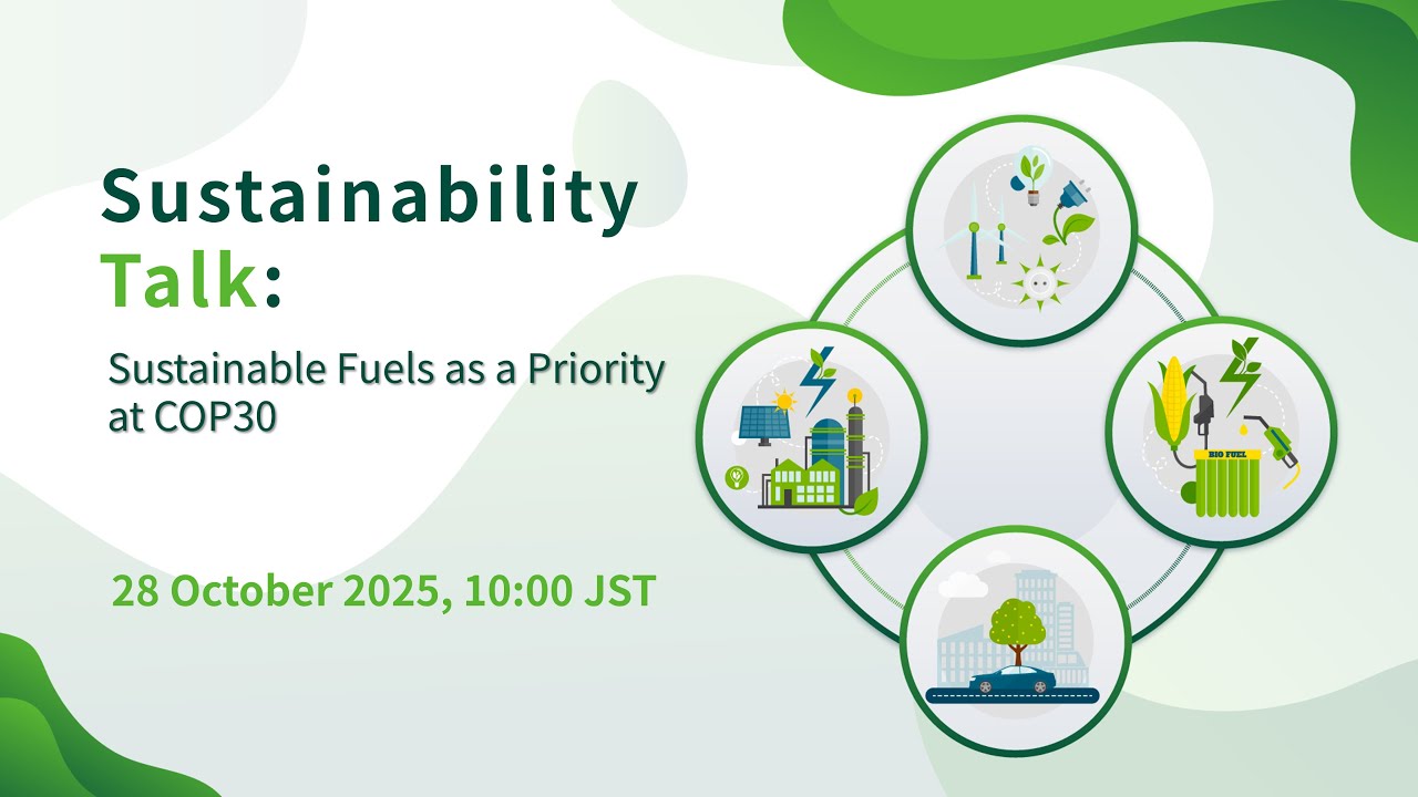 Sustainability Talk: Sustainable Fuels as a Priority at COP30
