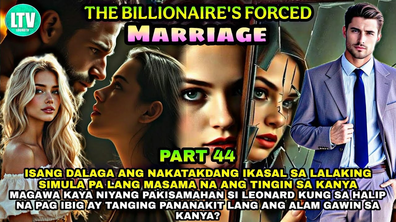 PART 44: THE BILLIONAIRE'S FORCED MARRIAGE