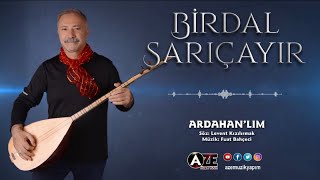 Birdal Sarıçayır - Ardahan'lım Resimi